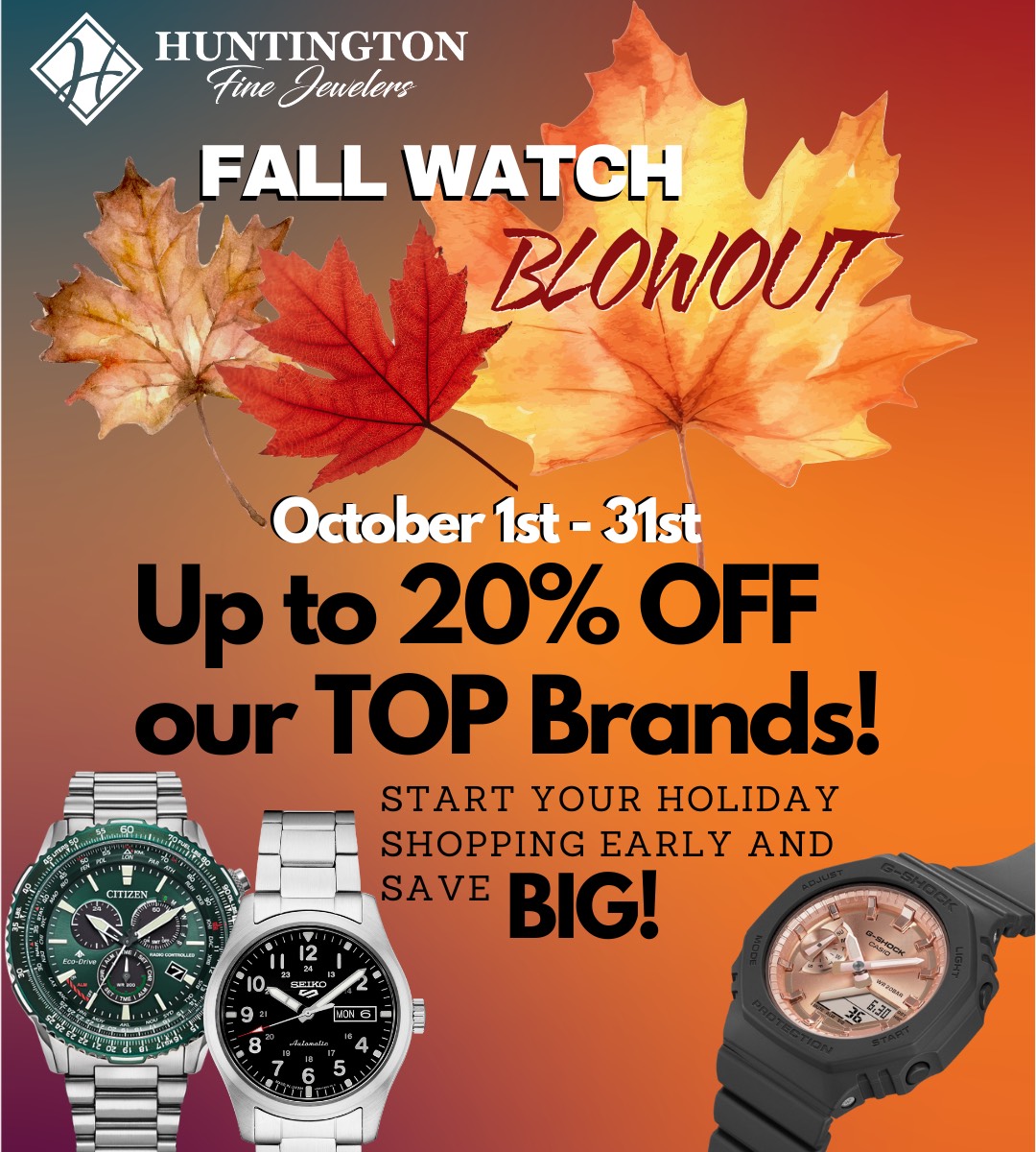 Fall Watch Blowout at Huntington Fine Jewelers