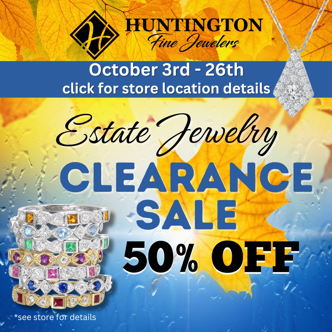 Estate Clearance Sale at Huntington Fine Jewelers